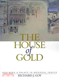 The House of Gold:Building a Palace in Medieval Venice