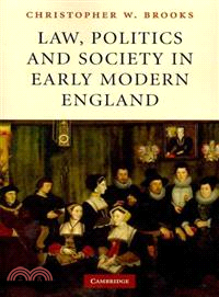 Law, Politics and Society in Early Modern England