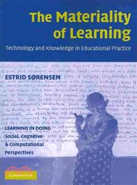 The Materiality of Learning:Technology and Knowledge in Educational Practice