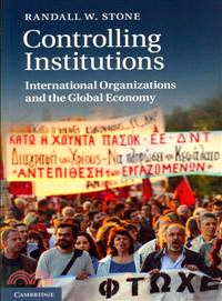 Controlling Institutions ─ International Organizations and the Global Economy