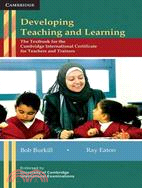 Developing Teaching and Learning ─ The Textbook for the Cambridge International Certificate for Teachers and Trainers