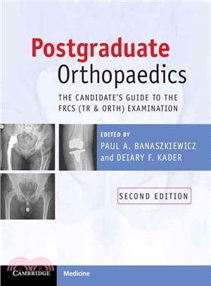 Postgraduate Orthopaedics ─ The Candidate's Guide to the Frcs (Tr and Orth) Examination