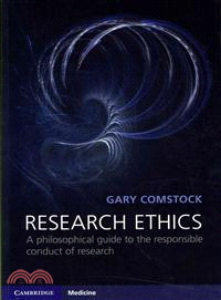 Research Ethics ─ A Philosophical Guide to the Responsible Conduct of Research