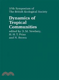 Dynamics of Tropical Communities:37th Symposium of the British Ecological Society