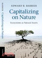 Capitalizing on Nature：Ecosystems as Natural Assets