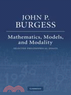 Mathematics, Models, and Modality：Selected Philosophical Essays