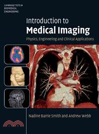 Introduction to Medical Imaging:Physics, Engineering and Clinical Applications