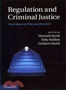 Regulation and Criminal Justice: Innovations in Policy and Research