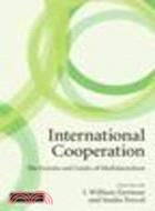 International Cooperation:The Extents and Limits of Multilateralism