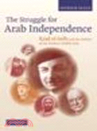 The Struggle for Arab Independence ─ Riad El-Solh and the Makers of the Modern Middle East