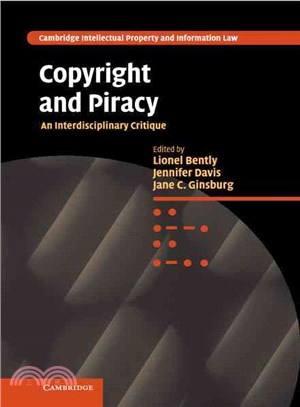 Copyright and Piracy ─ An Interdisciplinary Critique