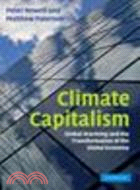 Climate Capitalism:Global Warming and the Transformation of the Global Economy