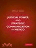 Judicial power and strategic communication in Mexico /