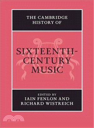 The Cambridge History of Sixteenth-century Music