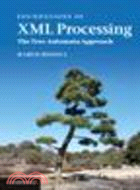 Foundations of XML Processing:The Tree-Automata Approach