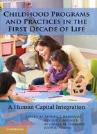 Childhood Programs and Practices in the First Decade of Life:A Human Capital Integration