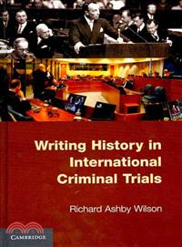 Writing History in International Criminal Trials