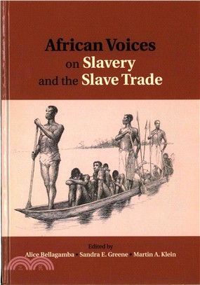 African Voices on Slavery and the Slave Trade ─ Essays on Sources and Methods