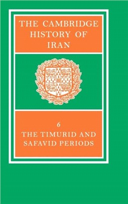 The Cambridge History of Iran ─ The Timurid and Safavid Periods