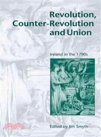 Revolution, Counter-revolution and Union: Ireland in the 1790s