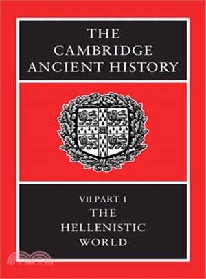 The Cambridge Ancient History：VOLUME7,Part 1 The Hellenistic World