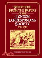 Selections from the Papers of the London Corresponding Society 1792–1799