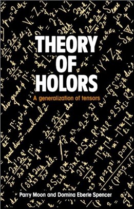 Theory of Holors：A Generalization of Tensors