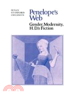 Penelope's Web：Gender, Modernity, H. D.'s Fiction