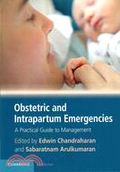 Obstetric and Intrapartum Emergencies—A Practical Guide to Management