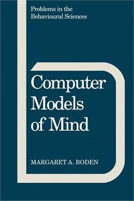 Computer Models of Mind：Computational approaches in theoretical psychology