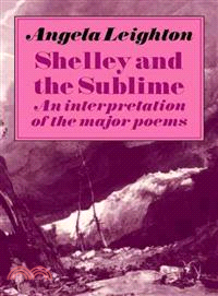 Shelley and the Sublime ― An Interpretation of the Major Poems