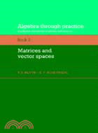 Algebra Through Practice：A Collection of Problems in Algebra with Solutions：VOLUME2