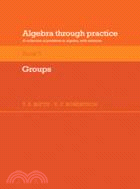 Algebra Through Practice：A Collection of Problems in Algebra with Solutions：VOLUME5