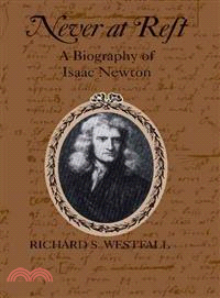 Never at Rest: A Biography of Isaac Newton | 拾書所