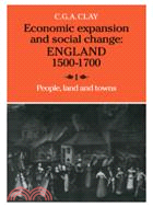 Economic Expansion and Social Change：England 1500–1700：VOLUME1