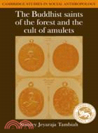 The Buddhist Saints of the Forest and the Cult of Amulets