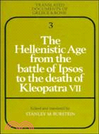 The Hellenistic Age from the Battle of Ipsos to the Death of Kleopatra VII