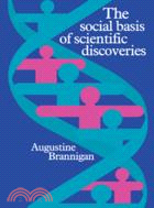 The Social Basis of Scientific Discoveries