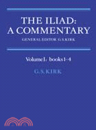 The Iliad: A Commentary：VOLUME1