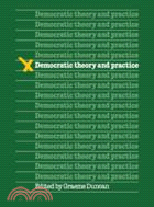 Democratic Theory and Practice