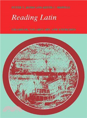 Reading Latin: Grammar, Vocabulary and Exercises