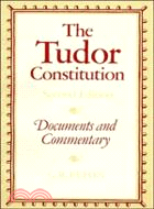 The Tudor Constitution：Documents and Commentary