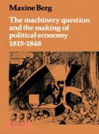 The Machinery Question and the Making of Political Economy 1815–1848