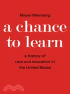 A Chance to Learn：The History of Race and Education in the United States