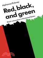 Red Black and Green：Black Nationalism in the United States