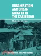 Urbanization and Urban Growth in the Caribbean：An Essay on Social Change in Dependent Societies