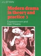 Modern Drama in Theory and Practice: Expressionism and Epic Theatre