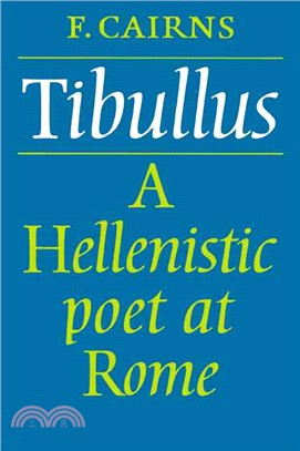 Tibullus: A Hellenistic Poet at Rome