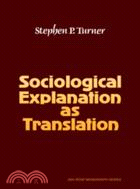 Sociological Explanation As Translation