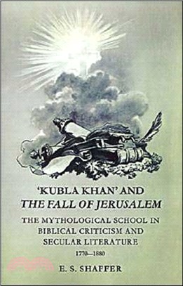 'Kubla Khan' and the Fall of Jerusalem：The Mythological School in Biblical Criticism and Secular Literature 1770-1880